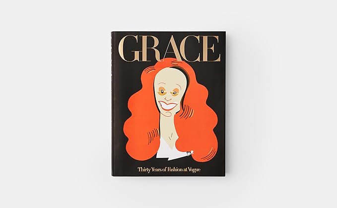 Grace: Thirty Years of Fashion at Vogue Paperback – Illustrated, 1 Oct. 2018 - Made for pilot
