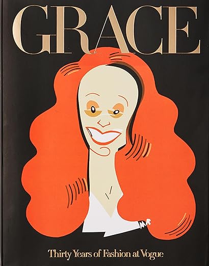 Grace: Thirty Years of Fashion at Vogue Paperback – Illustrated, 1 Oct. 2018 - Made for pilot