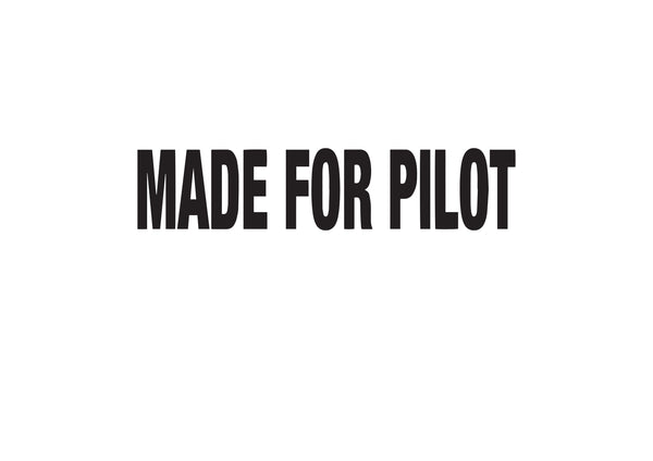Made for pilot